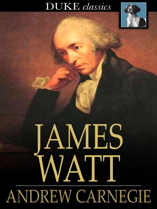 Title details for James Watt by Andrew Carnegie - Available